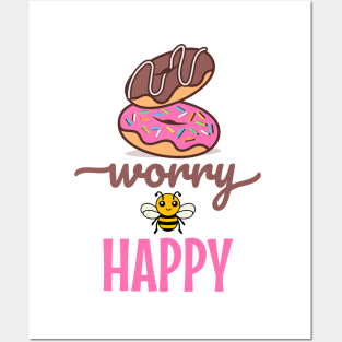 Donut Worry Bee Happy Posters and Art